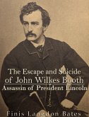 The Escape and Suicide of John Wilkes Booth (eBook, ePUB)