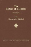 The History of Al-Tabari Vol. 16: The Community Divided: The Caliphate of 'ali I A.D. 656-657/A.H. 35-36