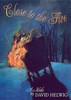 Close to the Fire - Helwig, David