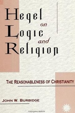 Hegel on Logic and Religion: The Reasonableness of Christianity - Burbidge, John W.