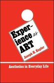 Experience as Art: Aesthetics in Everyday Life