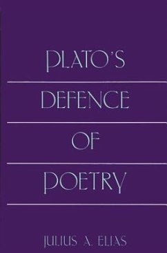 Plato's Defence of Poetry - Elias, Julius A.