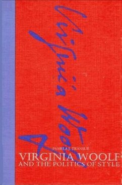 Virginia Woolf and the Politics of Style - Transue, Pamela J.