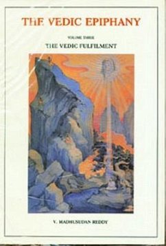 Vedic Epiphany, Vol. 3: Vedic Fulfillment - Reddy, V. Madhusudan