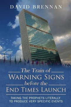 The Train of Warning Signs Before the End Times Launch - Brennan, David