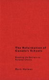 The Reformation of Canada's Schools: Breaking the Barriers to Parental Choice