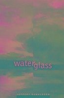Waterglass: Volume 1 - Donaldson, Jeffery