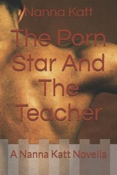 The Porn Star and the Teacher: A Nanna Katt Novella - Katt, Nanna