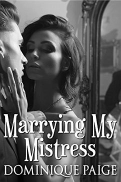 Marrying My Mistress (eBook, ePUB) - Paige, Dominique