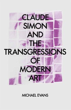 Claude Simon and the Transgressions of Modern Art (eBook, PDF) - Evans, M.