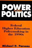 Power and Politics: Federal Higher Education Policymaking in the 1990s