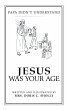 Jesus Was Your Age - Bild 1