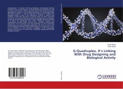 G-Quadruplex, It¿s Linking With Drug Designing and Biological Activity