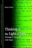 Thinking in the Light of Time: Heidegger's Encounter with Hegel