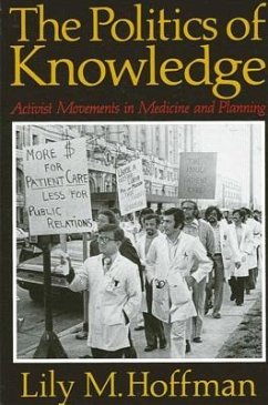 The Politics of Knowledge: Activist Movements in Medicine and Planning - Hoffman, Lily M.