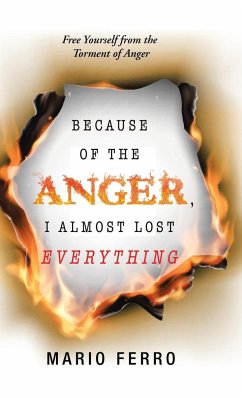 Because of the Anger, I Almost Lost Everything - Ferro, Mario