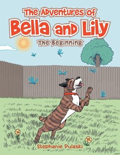 The Adventures of Bella and Lily - Pulaski, Stephanie