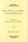 Women, Writing, and the Theater in the Early Modern Period: The Plays of Aphra Behn and Suzanne Centlivre