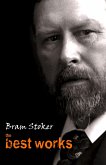 Bram Stoker: The Best Works (eBook, ePUB)