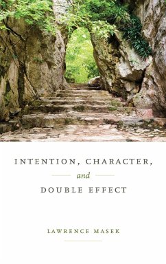 Intention, Character, and Double Effect - Masek, Lawrence