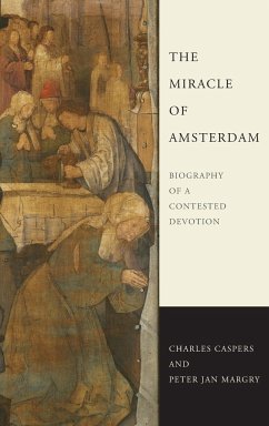 The Miracle of Amsterdam - Caspers, Charles; Margry, Peter Jan