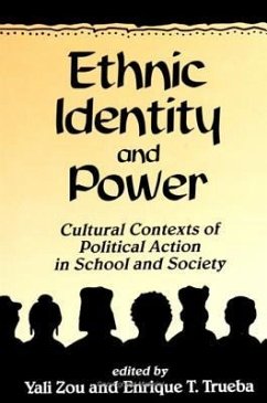 Ethnic Identity and Power: Cultural Contexts of Political Action in School and Society