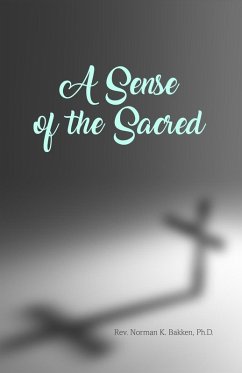 A Sense of the Sacred - Bakken, Norman K.