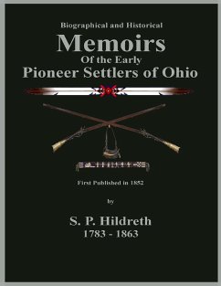 Memoirs of the Early Pioneer Settlers of Ohio (eBook, ePUB) - Badgley, C. Stephen; Hildreth, S. P.
