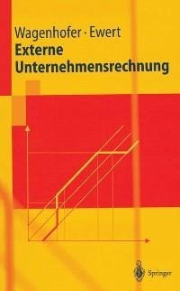 Externe Unternehmensrechnung (eBook, PDF) - Wagenhofer, Alfred; Ewert, Ralf