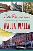 Lost Restaurants of Walla Walla (eBook, ePUB)