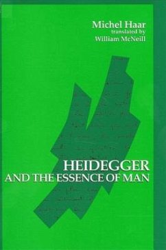 Heidegger and the Essence of Man - Haar, Michel