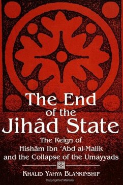 The End of the Jihâd State - Blankinship, Khalid Yahya