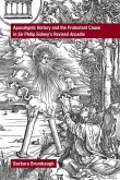 Apocalyptic History and the Protestant Cause in Sir Philip Sidney's Revised Arcadia: Volume 468