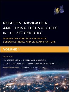 Position, Navigation, and Timing Technologies in the 21st Century - Position, Navigation, and Timing Technologies in the 21st Century