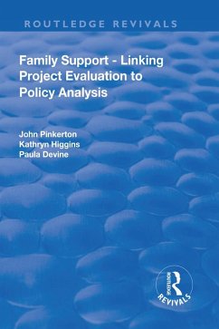 Family Support - Linking Project Evaluation to Policy Analysis (eBook, ePUB) - Pinkerton, John; Higgins, Kathryn