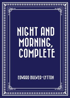 Cover Night and Morning, Complete (eBook, ePUB)