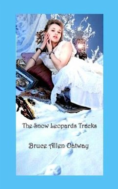The Snow Leopards Tracks - Oatway, Bruce Allen