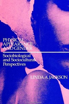 Physical Appearance and Gender: Sociobiological and Sociocultural Perspectives - Jackson, Linda A.