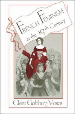 French Feminism in the 19th Century - Moses, Claire G.