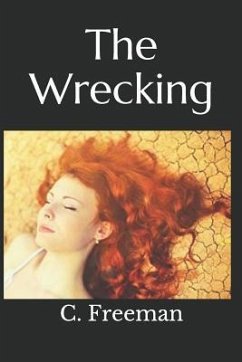 The Wrecking - Freeman, C. E.