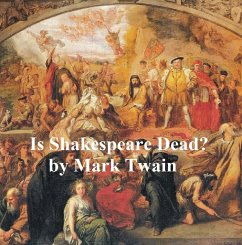 Is Shakespeare Dead? from My Autobiography (eBook, ePUB) - Twain, Mark