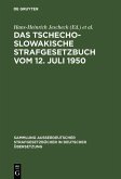 Das Tschechoslowakische Strafgesetzbuch vom 12. Juli 1950 (eBook, PDF)