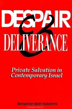 Despair and Deliverance: Private Salvation in Contemporary Israel - Beit-Hallahmi, Benjamin