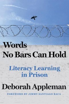 Words No Bars Can Hold: Literacy Learning in Prison - Appleman, Deborah