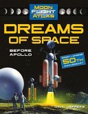 Dreams of Space: Before Apollo: Before Apollo