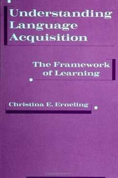 Understanding Language Acquisition: The Framework of Learning - Erneling, Christina E.