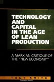 Technology and Capital in the Age of Lean Production: A Marxian Critique of the "new Economy"