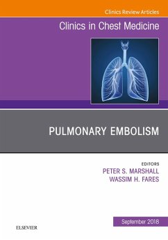 Pulmonary Embolism, An Issue of Clinics in Chest Medicine (eBook, ePUB) - Marshall, Peter; Fares, Wassim