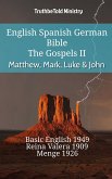 English Spanish German Bible - The Gospels II - Matthew, Mark, Luke & John (eBook, ePUB)