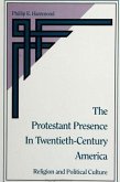 The Protestant Presence in Twentieth-Century America: Religion and Political Culture